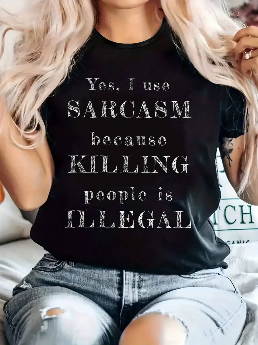 Women's Plus Size Black T-Shirt With Sarcastic Print "Yes, I Use Sarcasm Because Killing People Is UNLAWFUL" - Casual, Crew Neck, Short Sleeve, Comfortable Knit T-Shirt For All Seasons, Casual Wear | Sarcastic Humor T-Shirt | Stretch Fabric - 黑色 - 查看 1