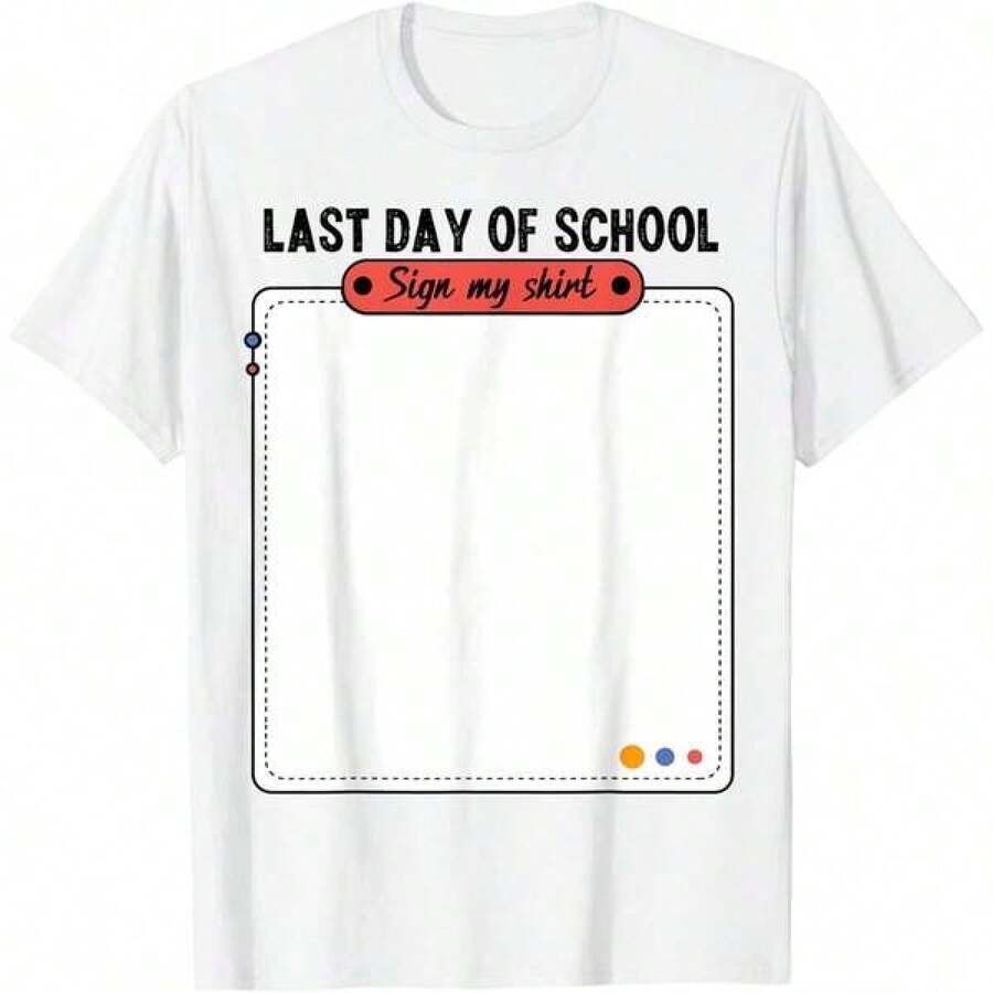 Camiseta Casual con Estampado Gráfico, Camiseta con la Frase "Último Día de Clases", Camiseta Divertida con la Frase "Firma en Mi Camiseta", Camiseta Escolar, Tallas S-XXXL, Ropa para Niños, Ropa para Hombres, Camiseta para Mujeres, Regalo Perfecto para el Día de la Bandera de Haití y el Día Mundial del Medio Ambiente, Día del Padre, Ropa a Juego para Padres e Hijos, Último Día de Clases - Blanco - Ver 1