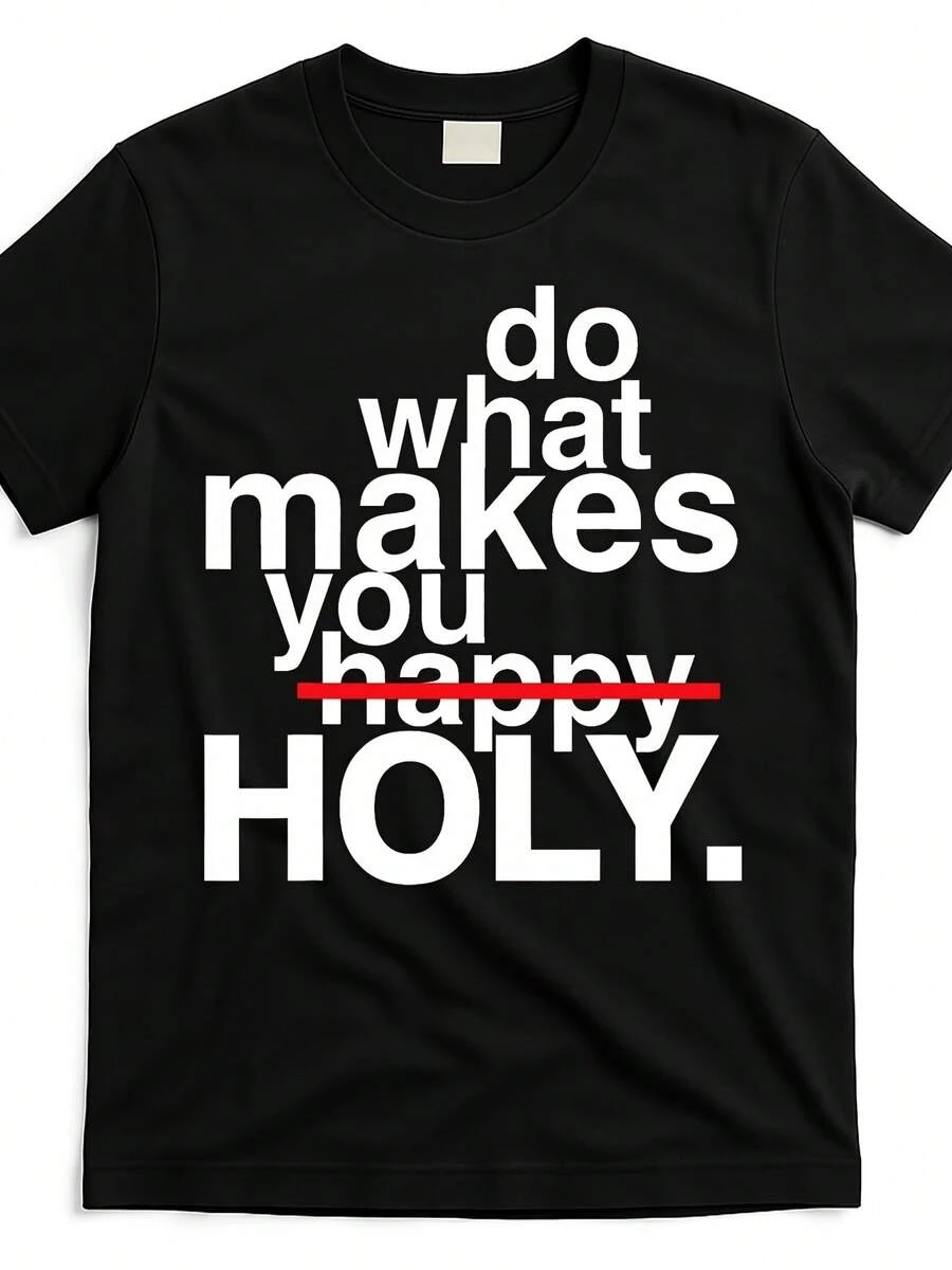 Mexican T-Shirt With The Phrase 'Do What Makes You Happy' And The Phrase 'Holy Christ Christian Faith', Same Style For Men And Women, Short-Sleeved Printed T-Shirt For Summer 2026. Cotton T-Shirt, Summer Fashion. - 黑色 - 查看 1