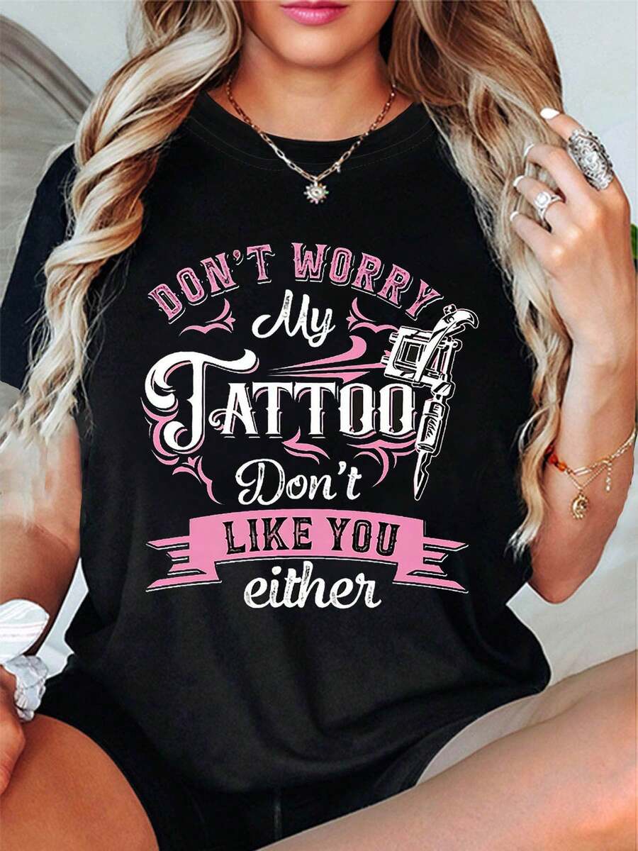 Camiseta de mujer holgada, informal, de cuello redondo, para primavera-verano, con la impresión "2026 No te preocupes, a mi tatuaje tampoco te gusta". - Negro - Ver 1