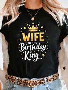 T-Shirt With "Birthday King's Wife" Letter Print, Short Sleeves And Round Neck, Casual Top For Summer And Spring, Women's Clothing - 黑色 - 查看 1