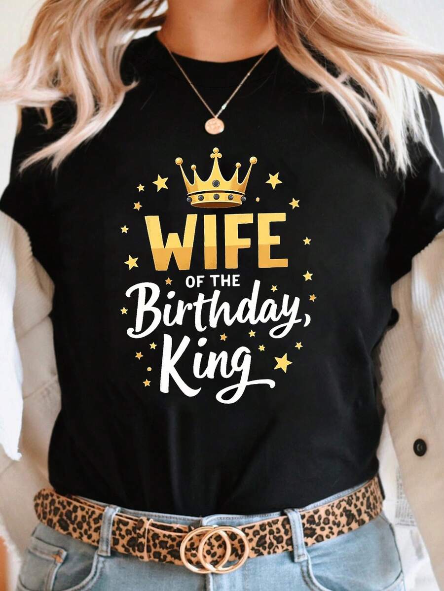 T-Shirt With "Birthday King's Wife" Letter Print, Short Sleeves And Round Neck, Casual Top For Summer And Spring, Women's Clothing - 黑色 - 查看 1