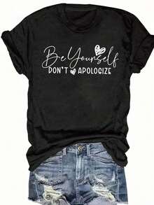 Camiseta Casual de Manga Corta con Cuello Redondo para Mujer, Estampado de Corazón con la Frase 'Be Yourself, Don't Apologize' en Gris Mezclado, Perfecta para Cualquier Temporada y Lavable a Máquina con Corte Holgado. Nuevo Lanzamiento. - Negro - Ver 4