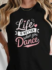 Camiseta de manga corta con estampado 'La vida es mejor cuando bailas', top casual para verano y primavera, ropa para mujeres - Negro - Ver 6