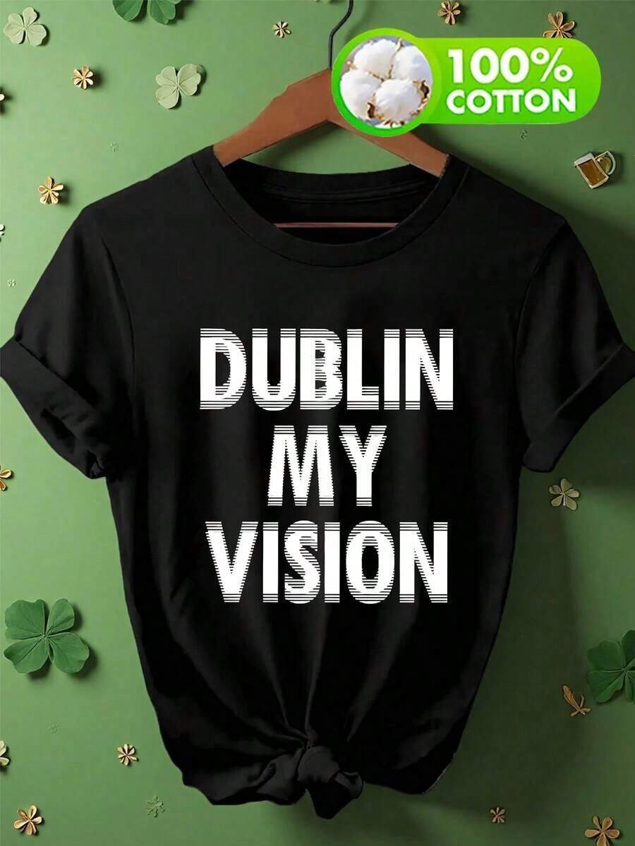 1 pieza St. Camiseta con temática del Día de San Patricio de Dublín - Camiseta con gráfico de texto "DUBLIN MY VISION". Camisa Casual Festiva 100% Algodón para Celebraciones Navideñas Irlandesas. Ropa con temática de la ciudad de Dublín para fiestas del Día de San Patricio. Camiseta de manga corta con elemento cultural, ideal para desfiles y reuniones festivas. Ropa cómoda para uso diario con gráficos festivos de temática urbana irlandesa. Perfecto para eventos del Día de San Patricio y salidas informales. Disfraces de San Patricio, Camisetas para Mujer, Camiseta, Sudadera, Camiseta para Mujer 210g 100% Algodón, Todos los diseños están impresos. Unisexo. - Negro - Ver 1
