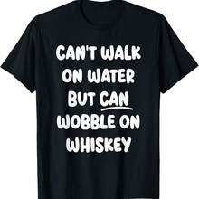 Can't Walk On Water Funny Drinking Humor T-Shirt - Black - View 1