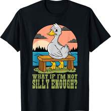 Funny Goose Humor Meme What If I'm Just Not Silly Enough T-Shirt - Black - View 1
