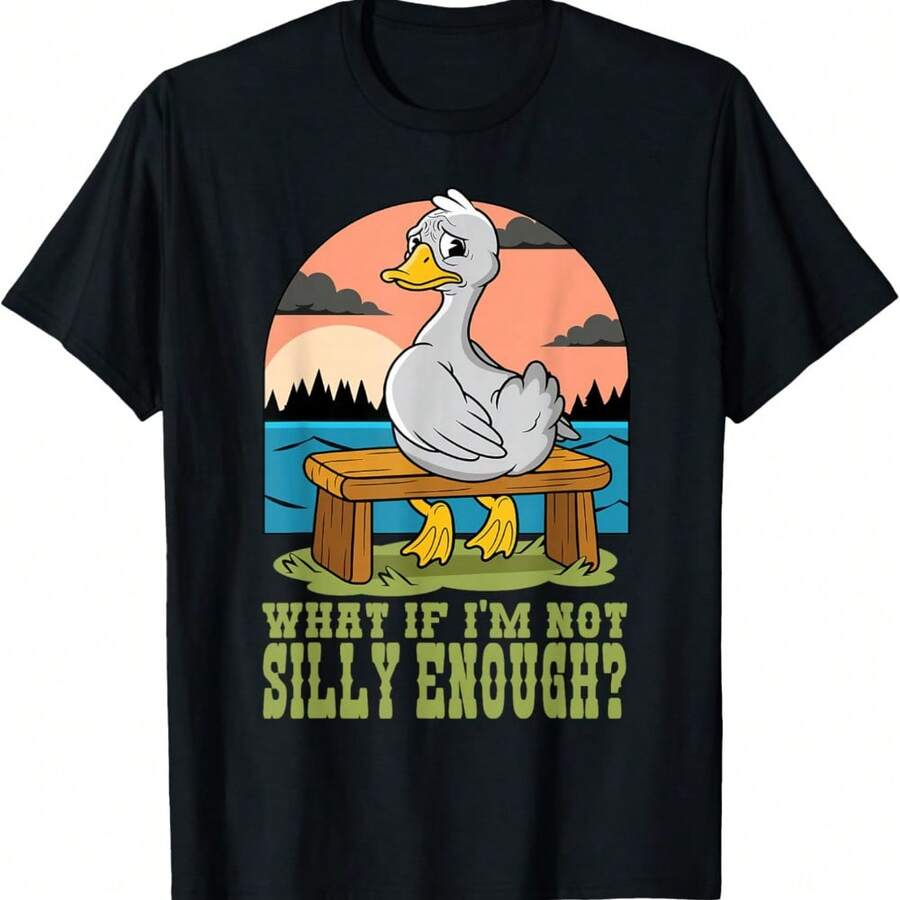 Funny Goose Humor Meme What If I'm Just Not Silly Enough T-Shirt - Black - View 1