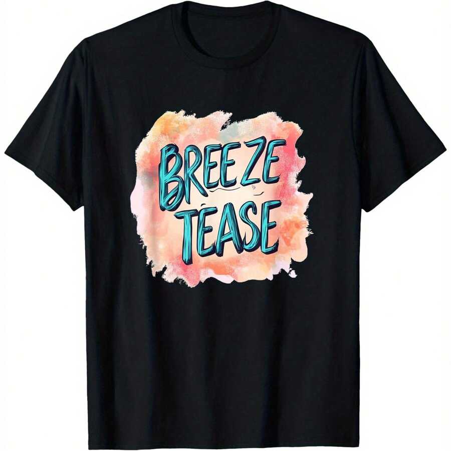 Fun Men's T-Shirt "BREEZE TEASE" - Sarcastic Pink and Blue Splatter clothes - clothesgsm Round Neck fclothes Everyday Casual Wear - clotheshine Washab - Negro - Ver 1