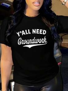 Plus Size Women's 100% Cotton Graphic Tee With The Phrase "Y'all Need Groundwork" - Soft And Breathable, Crew Neck, Urban Style - Casual Everyday Tee - Machine Washable, Essential For Spring And Summer Urban Outfits - Loose And Comfortable Fit, Fashionable Fabric, Durable And Resistant, A Must-Have For Fashion Enthusiasts. - 黑色 - 查看 4