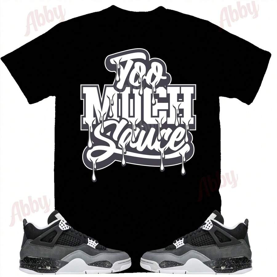 Camiseta Too Much Sauce para combinar con Jordans 4 Fear, camiseta retro 4 Fear, camiseta de zapatillas Fear - forma - Ver 1