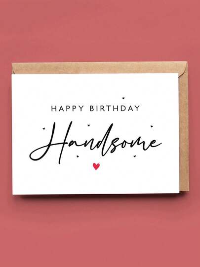 1pc "Happy Birthday Handsome" Minimalist Romantic Birthday Card With Envelope, Sweet Greeting For Him Partner Husband, Blank Inside
