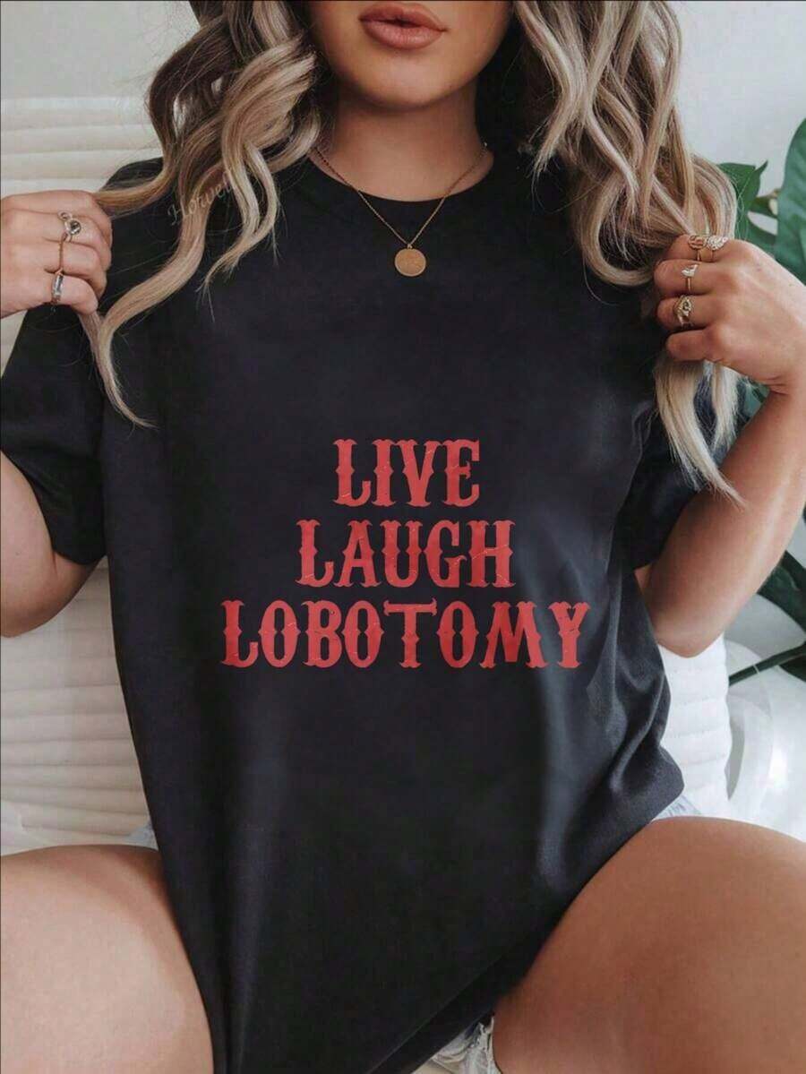 Camiseta Casual con Estampado Moderno para Mujer "Live Laugh Lobotomy", Adecuada para Todas las Temporadas
- - Negro - Ver 1