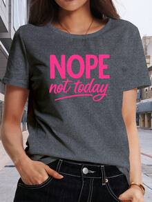 Limited Edition Women's T-Shirt With The Phrase NOPE Not Today Printed On It. Lightweight And Breathable, Made Of Soft, Breathable, Medium-Stretch Material, Machine Washable, It Features A Casual Short-Sleeve Design And Regular Length, Making It Perfect For Office Wear And A Must-Have Item For Autumn And Winter. - 黑色 - 查看 10