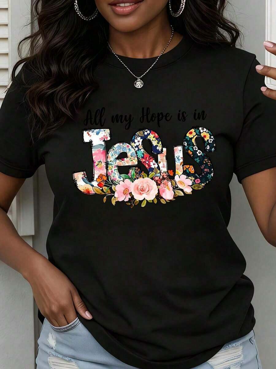Camiseta de Cuello Redondo para Mujer con Estampado Floral "Toda Mi Esperanza Está En Jesús", Manga Corta, Regalo de Fe Cristiana para Mujer, Ropa Casual de Verano - Negro - Ver 1