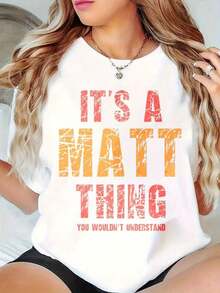Women's Oversized Crew Neck Graphic Tee, 100% Cotton T-Shirt, "It's A Matt Thing You Wouldn't Understand", Casual Wear, Loose Short Sleeve Tops For Spring, Fashionable Summer Basic T-Shirts, Clothing Gift For Women, Blouses For Women - 白色 - 查看 9