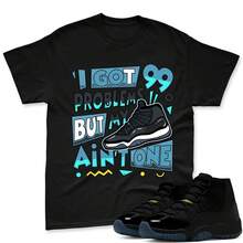 99 Problem T-Shirt For Jordans 11s Gamma, Matching T-Shirt For Jordans 11s Gamma Sneakers, Jordans Match T-Shirt, Matching T-Shirt For AJs 11s Gamma Sneakers - 款式 - 查看 1