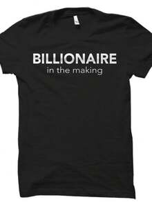 Billionaire S1Hirt. Billionaire Gift. Entrepreneur S1Hirt. Entrepreneur Gift. Investor S1Hirt. Investor Gift. Billionaire In Progress OS5693 - 黑色 - 查看 1