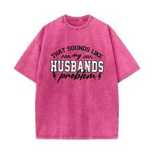 Camiseta Vintage con Humor Sarcástico 'El Problema de mi Marido', Esponjosa y Moderna, Camiseta Divertida para Parejas con Frases Graciosas, Clásica y Suave - TEE - Ver 2