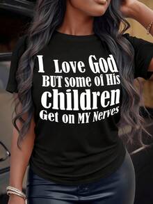 Camiseta de manga corta de talla grande con estampado de eslogan, "Amo a Dios, PERO algunos de sus hijos me ponen de los nervios", camisetas gráficas para mujer, estilo casual. - Negro - Ver 1