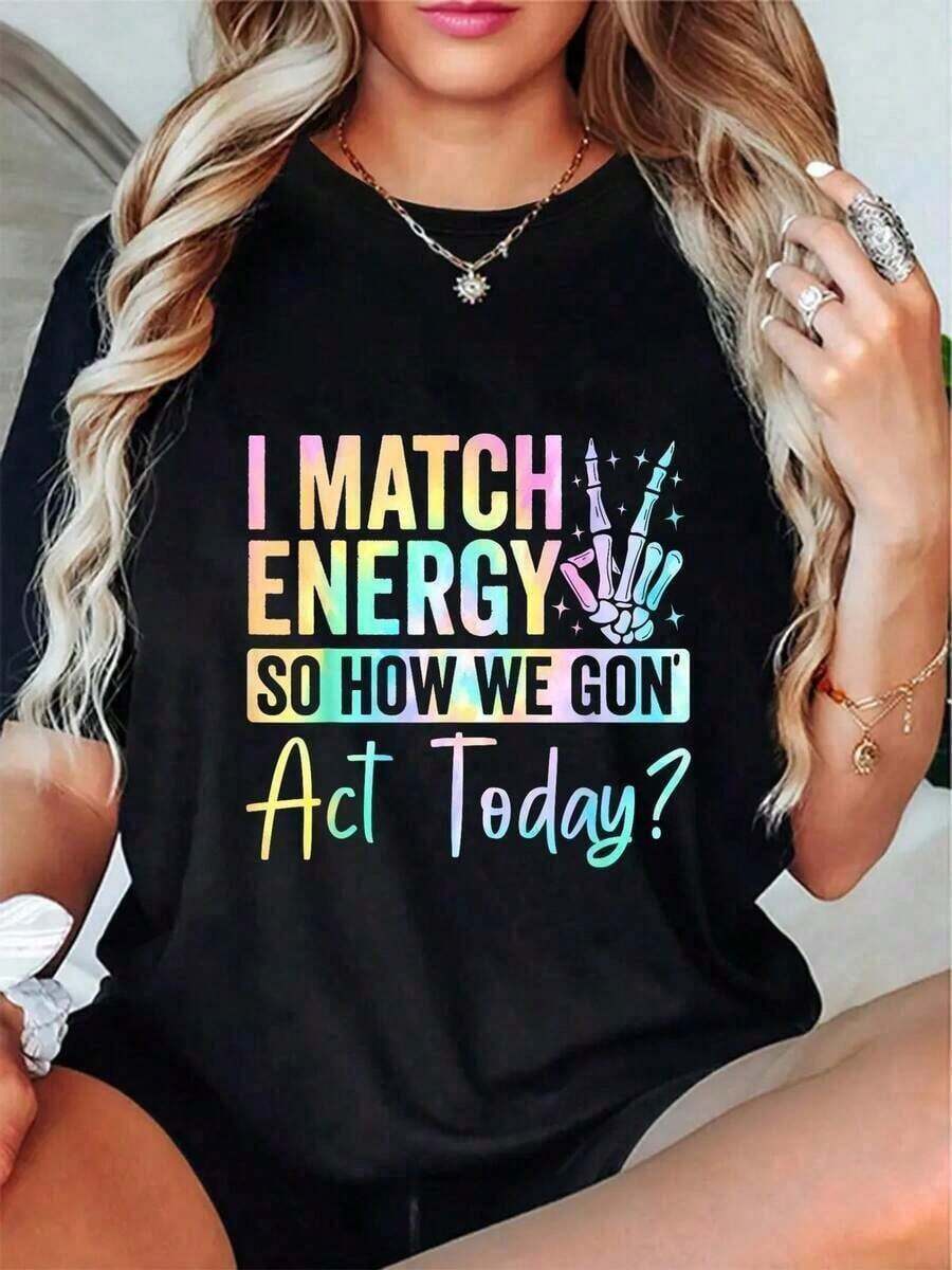 1 Piece Women's Graphic T-Shirt "I Match Energy So How We Gonna Act Today" Black With Colorful Letter Print And Peace Symbols, High Quality Machine Washable Fabric, Regular Fit, Short Sleeve, Round Neck, Casual Summer T-Shirt, 180g 100% Cotton. - 黑色 - 查看 1