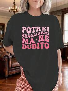 Women's Funny Graphic T-Shirt With Italian Phrases - Printed With The Slogan "Potrei Sbagliarme Ma Ne Dubito", Loose And Relaxed Fit With Pink Lettering, Casual Top With A Touch Of Humor For Casual Outfits And Social Gatherings. - 黑色 - 查看 5