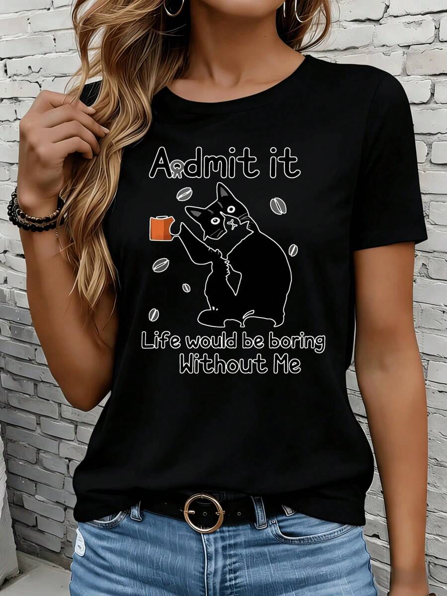 Women's Short-Sleeved T-Shirts In Black And White Are Suitable For Everyday Wear, Lounging At Home, And Outdoor Adventures. Admit It, Life Would Be Boring Without Me. Women's Cat Design T-Shirt, Fun Graphic Tee For Pet Lovers, Party Gift. - 黑色 - 查看 1
