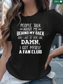 Feliz Día de San Valentín, Camiseta de Mujer con Estampado: "LA GENTE HAYA DE MÍ POR DETRÁS DE MI Y EUA SOLO ME SIENTO AQUÍ COMO: ¡MUY BIEN, ME HICE UN FAN CLUB!", Camiseta Casual de Cuello Redondo de Algodón Puro Grueso para Mujer (1 Pieza) - Negro - Ver 1