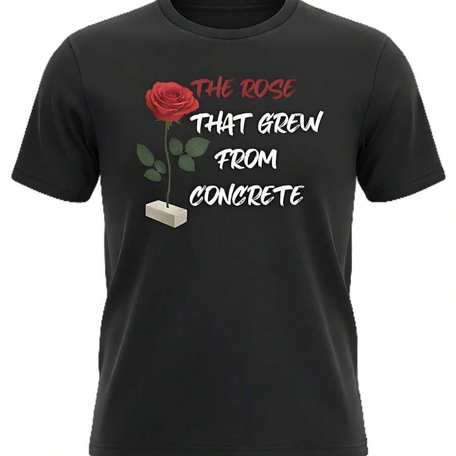 Camiseta personalizada con una rosa que creció en el hormigón - forma - Ver 1