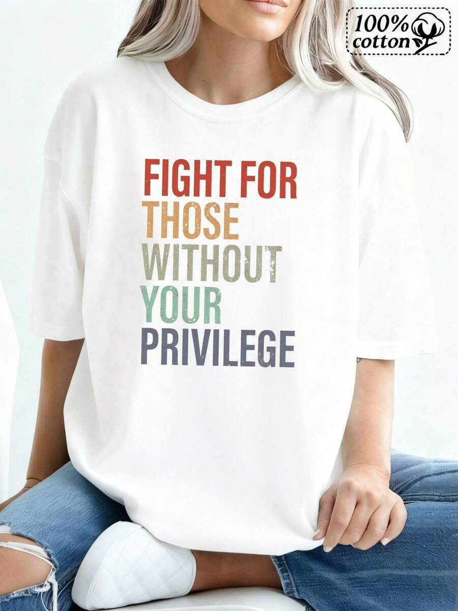 Camiseta mujer de moda | Diseño de texto con estampado frontal blanco "Luchor aquellos sin tu privilegio" | Vestido cómodo y informal para salidas cotidianas y eventos sociales