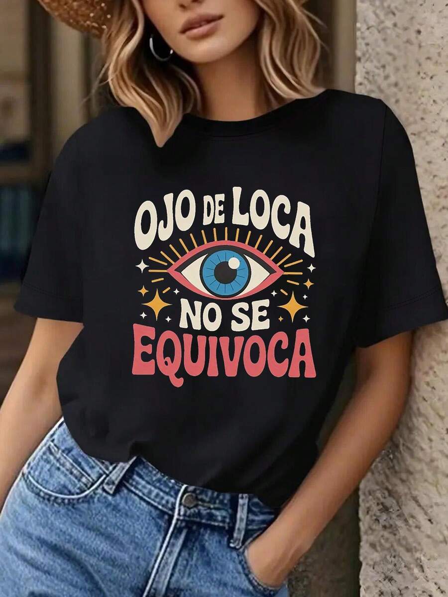 Camiseta con estampado de letras "Ojo De Loca No Se Equivoca", manga corta y cuello redondo, top casual para verano y primavera, ropa de mujer - Negro - Ver 1