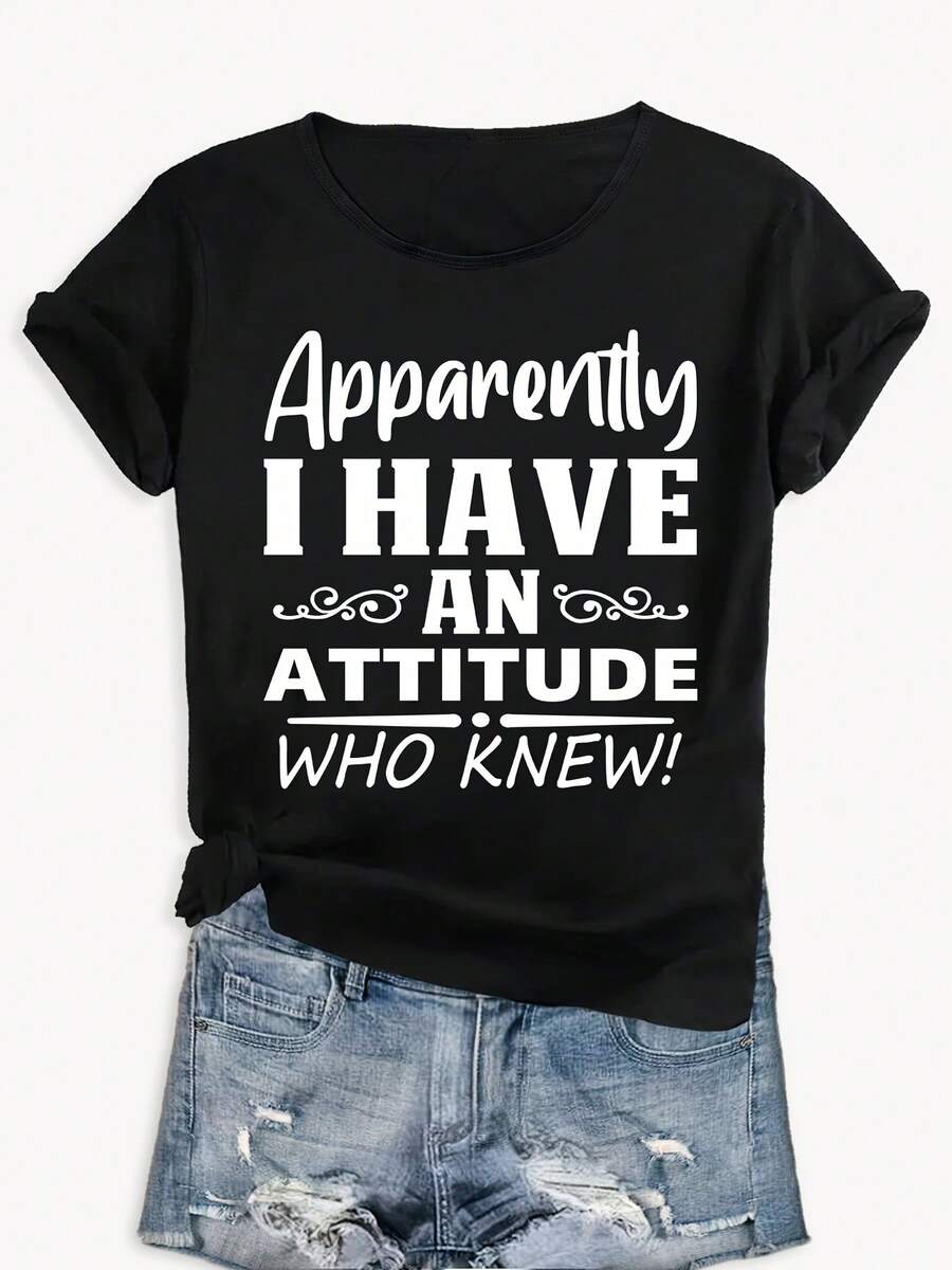 Women's Short-Sleeved Cotton T-Shirt, Casual Style, With The Phrase "Apparently I Have Attitude", Summer T-Shirt, Loose Fit, Short Sleeve, Round Neck, Comfortable Top. - 黑色 - 查看 1