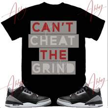 Can't Cheat T-Shirt To Match S3 Black Cement, Retro 3 Black Cement T-Shirt, Black Cement Sneaker T-Shirt - 款式 - 查看 1