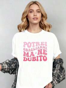 Women's Funny Graphic T-Shirt With Italian Phrases - Printed With The Slogan "Potrei Sbagliarme Ma Ne Dubito", Loose And Relaxed Fit With Pink Lettering, Casual Top With A Touch Of Humor For Casual Outfits And Social Gatherings. - 黑色 - 查看 8