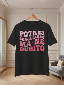 Women's Funny Graphic T-Shirt With Italian Phrases - Printed With The Slogan "Potrei Sbagliarme Ma Ne Dubito", Loose And Relaxed Fit With Pink Lettering, Casual Top With A Touch Of Humor For Casual Outfits And Social Gatherings. - 黑色 - 查看 6