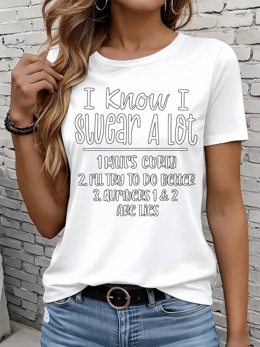 Women's Short-Sleeved T-Shirts In Black And White Are Suitable For Everyday Wear, Lounging At Home, And Outdoor Activities. This T-Shirt Features The Phrase "I Know I Swear A Lot," A Fun And Humorous Design, And Is A Casual Top Made Of Lightweight Cotton. It Offers A Comfortable Fit And Makes A Great Gift For Parties Or Holidays. - 白色 - 查看 1