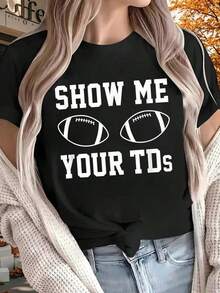 Camiseta 100% Algodón con Estampado 'Show Me Your TDs' para Fútbol Fantasía, Camiseta de Moda de Verano para Mujer, Manga Corta, Cuello Redondo, Casual, Ropa de Mujer - Negro - Ver 1