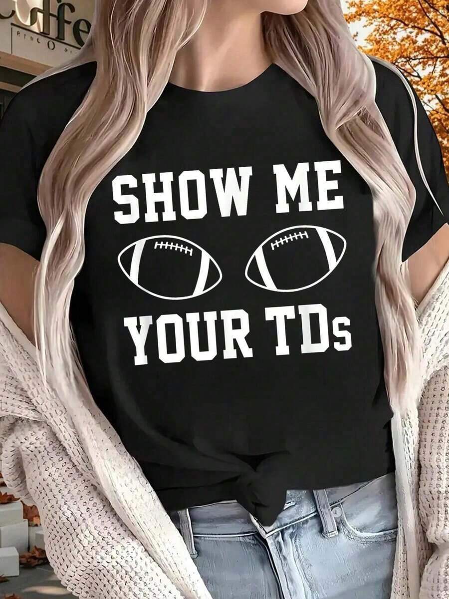 Camiseta 100% Algodón con Estampado 'Show Me Your TDs' para Fútbol Fantasía, Camiseta de Moda de Verano para Mujer, Manga Corta, Cuello Redondo, Casual, Ropa de Mujer - Negro - Ver 1