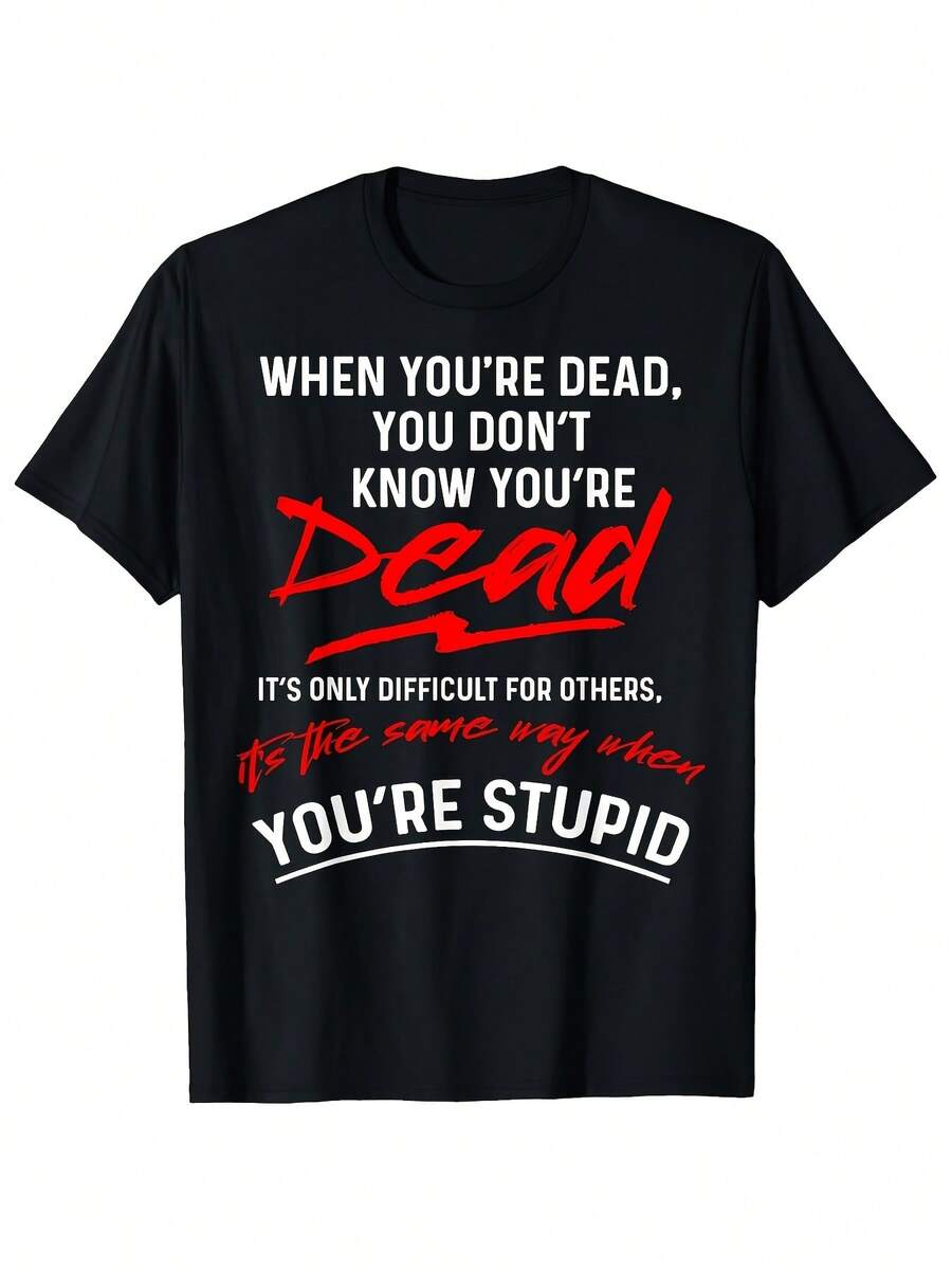Camiseta de edición limitada con frase sarcástica y divertida: La muerte se comprende cuando muere, un eslogan humorístico. Camiseta de manga corta, cuello redondo, estilo casual vintage y de tela gruesa. Estampado llamativo en rojo y blanco. Divertida y creativa. Imprescindible para los amantes de. Ropa para vacaciones. Moda de temporada. Diseño juguetón. Ropa para días festivos. Cómoda de llevar. Ajuste elástico. Algodón ligero. - Negro - Ver 1