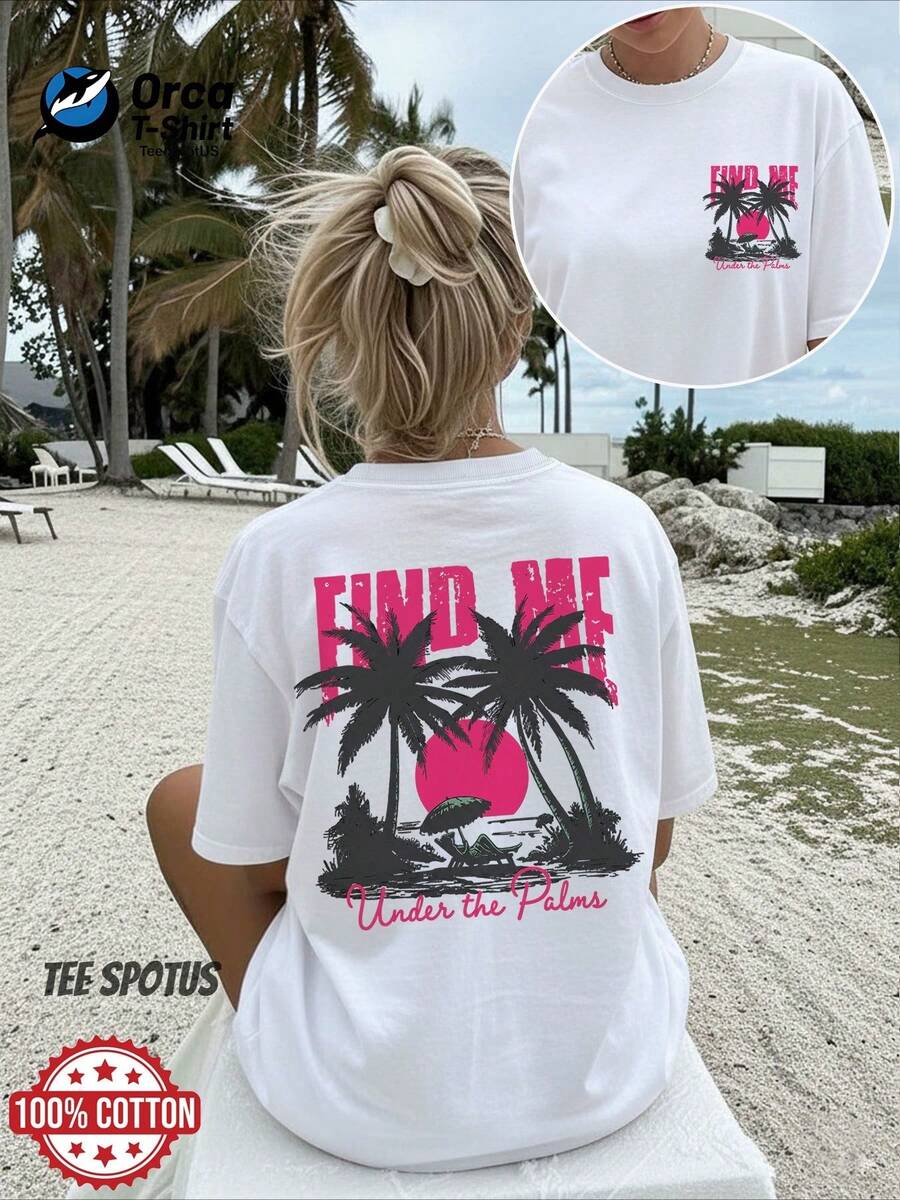 Camiseta de manga corta con cuello redondo para mujer, 100% pura, para primavera y verano, moderna y casual, estilo retro con estampado de palmeras al atardecer "FIND ME Under the Palms", adecuada para vacaciones de verano en la playa, lavable a máquina, cómoda. - Blanco - Ver 1