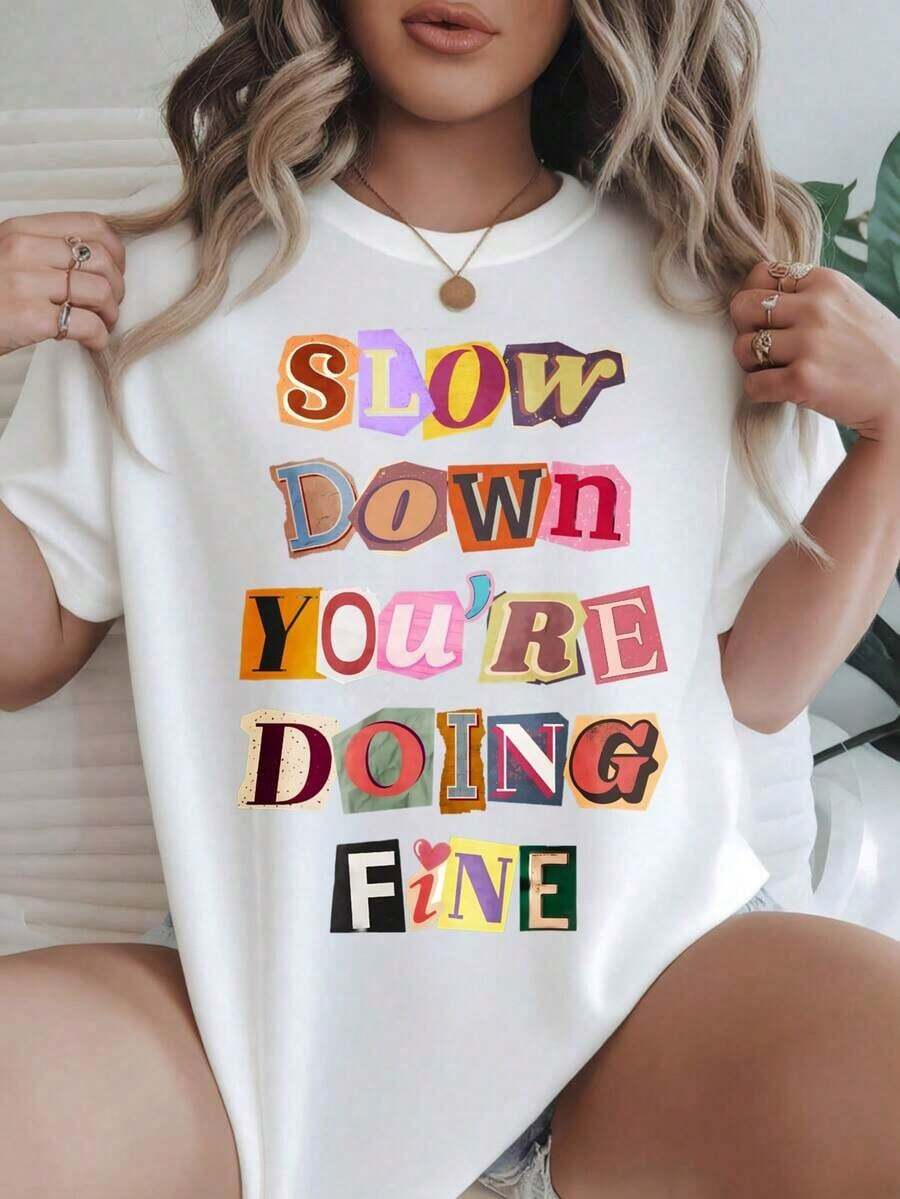 Slow Down You're Doing Fine - Camiseta Casual Estampada de Moda para Mujer, Adecuada para Todas las Temporadas
-Blanco - Blanco - Ver 1