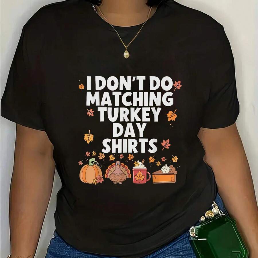 Funny Thanksgiving Graphic T-Shirt "I Don'T Match on Turkey Day" - clothes, Large Size, clothes with Fall Festive clothes, clotheshine Washable, Casua - Negro - Ver 1