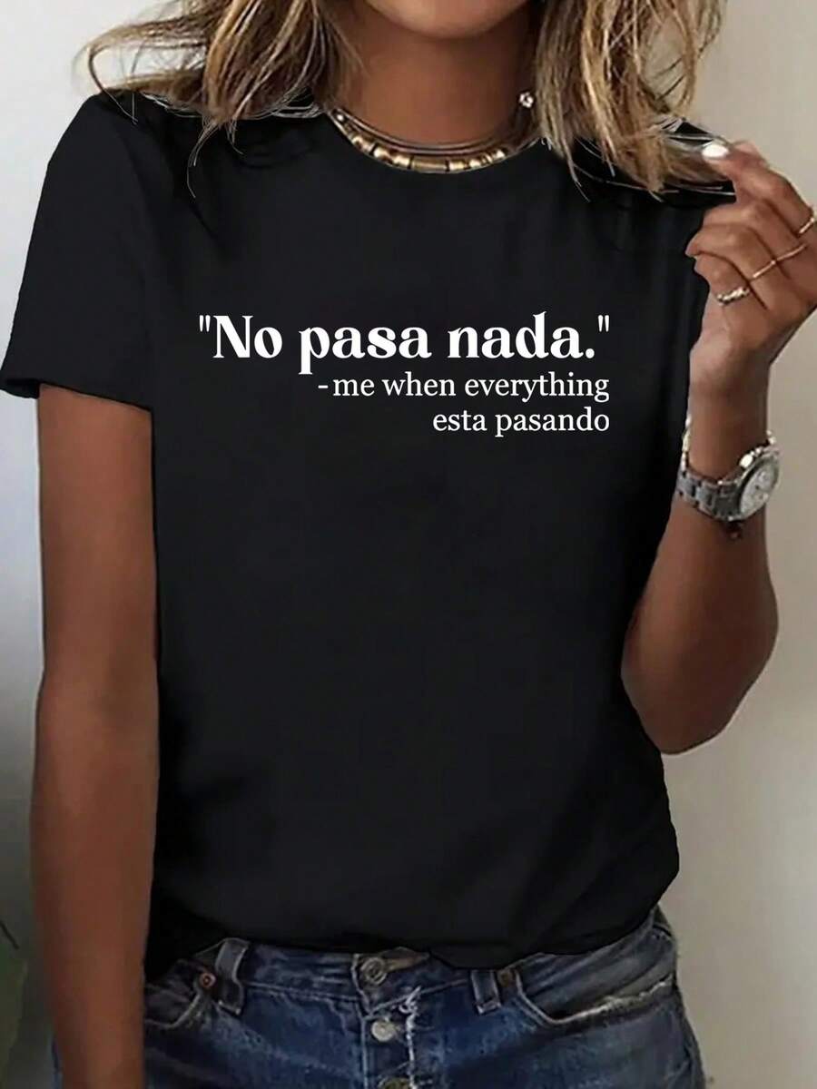 Camiseta de algodón ligera y transpirable de edición limitada para mujer,% algodón - Diseño con estampado en español No Pasa NadA, cuello redondo, manga corta, transpirable y lavable aáquina, camiseta casual para mujer, adecuada para primavera y verano y como regalo para las vacaciones. Algodón ligero. - Negro - Ver 1