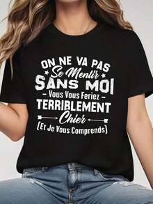 Blouses>Pretty We Won't Lie To You, You'd Be Terribly Bored Without Me, And I Understand. Women's Spring And Summer Short Sleeve T-Shirt With Round Neck And Printed Text 100% Cotton Casual Blouses For Women - 黑色 - 查看 1