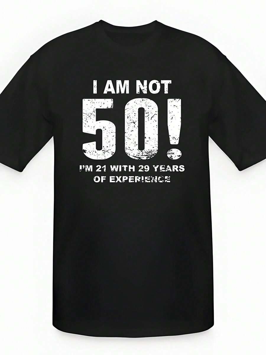 Funny Men's T-Shirt | I'm Not 50, I'm 21, With 29 Years Of Experience. Printed Design, Oversized Loose Fit, Crew Neck, Short Sleeves, Casual Wear, A Creative And Funny Birthday Gift For Men, Suitable For All Seasons. Loose And Comfortable. - Black - View 1