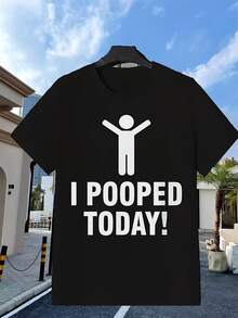 Funny T-Shirt: I Pooped Today! Men's Black Short-Sleeved Crew Neck Graphic T-Shirt For Work. Loose And Comfortable. - Back - View 1