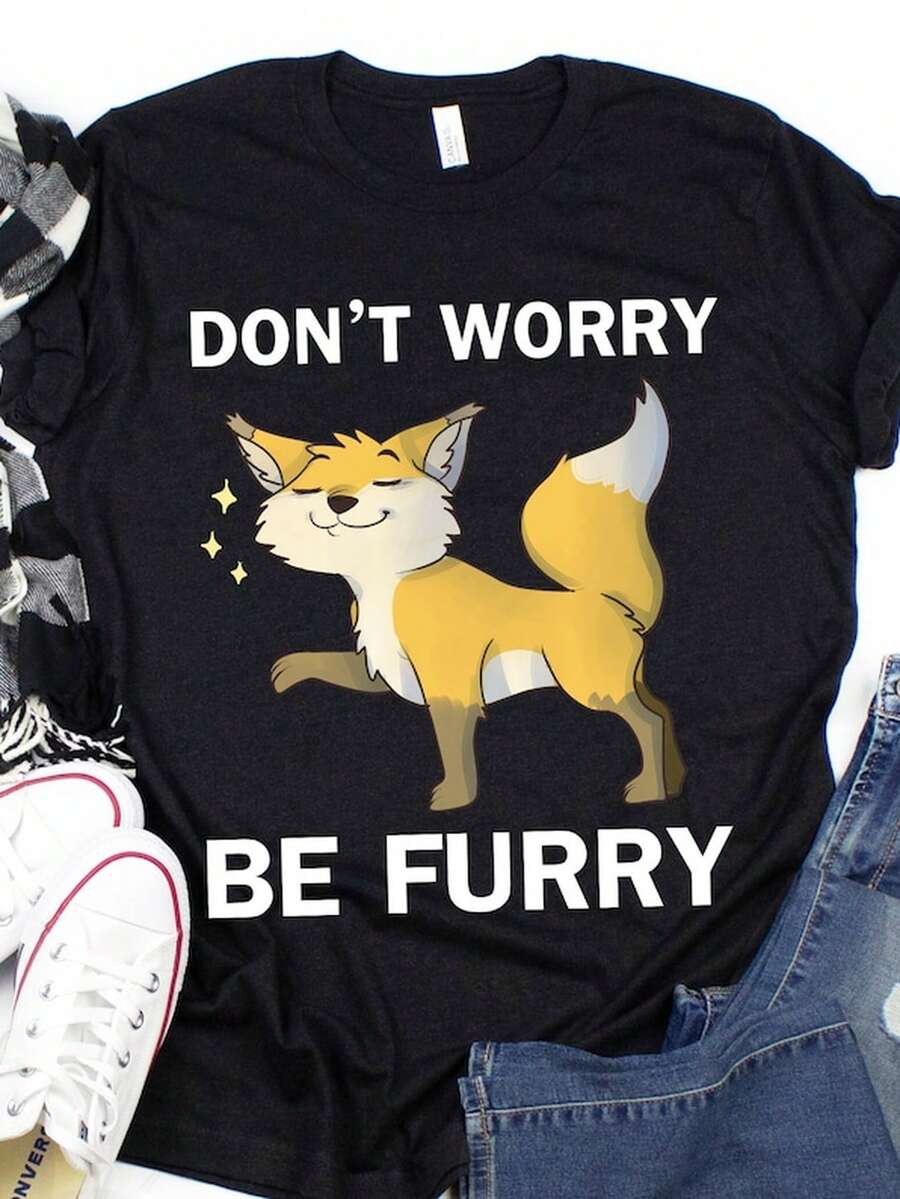 Funny Fox S1Hirt, Don't Worry Be Furry, Motivational and Inspiring Animal Lover Gift, Cute Fox Saying, Red Fox Lover Gift, Funny Quote.