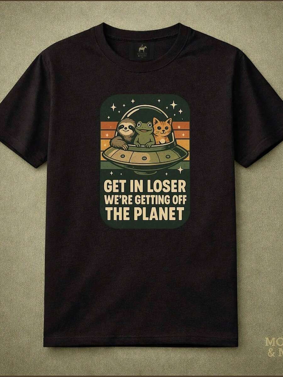 GeT1 In er We're Getting Off The Planet other Frog C1At T1EE, R SunS1et S1Hirt, Space S1Hirt, Weird Graphic T1EE