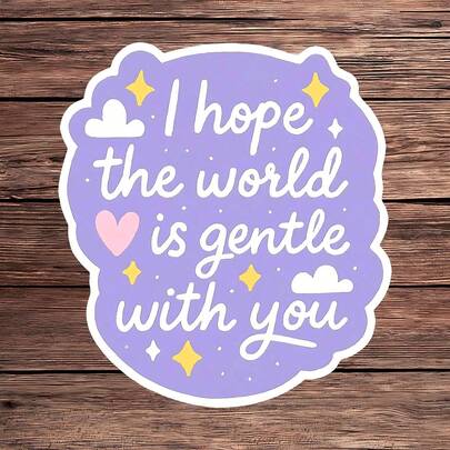 1PC Gentle World Quote Vinyl Sticker, Durable Pastel Purple Positive Saying Decal With Cute Heart, Cloud And Star Design For Laptop, Water Bottle, Journal, Notebook, Planner, Phone Case Decor