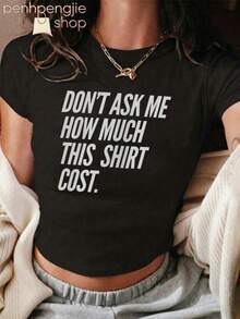 "Don't Ask Me How Much This Shirt Cost" Funny Sarcastic Crop Top, Women's Summer Tops, Vacation Outfits Women, Sassy Statement Baby Tee - 黑色 - 查看 1